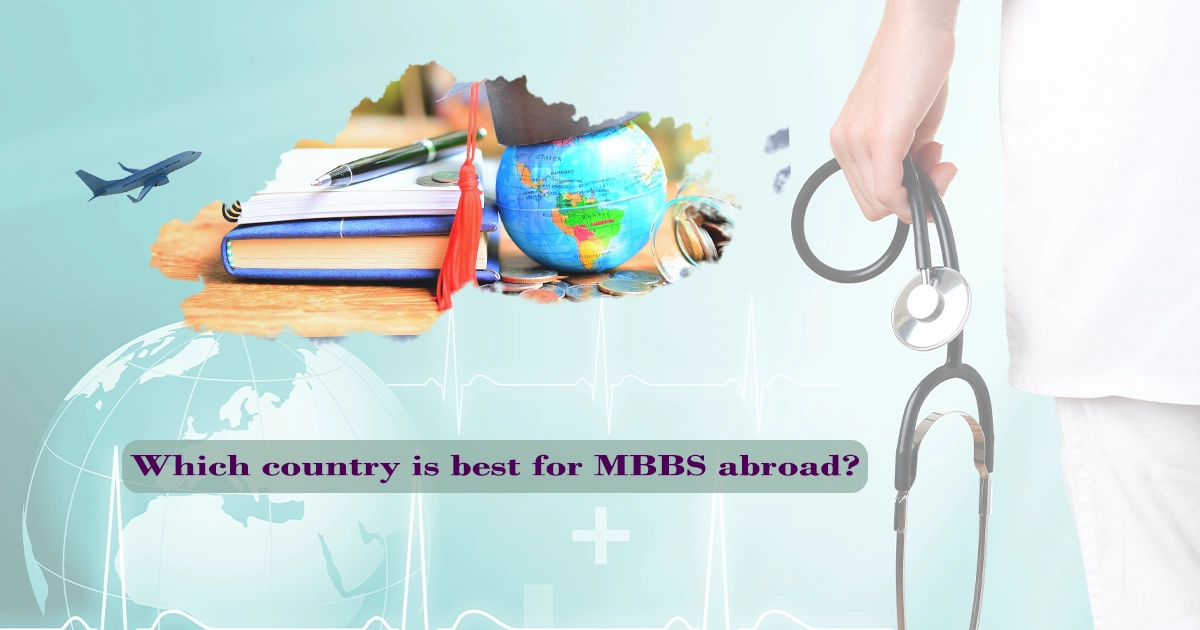 Best Country  for MBBS Abroad Top Destinations for International Medical Students